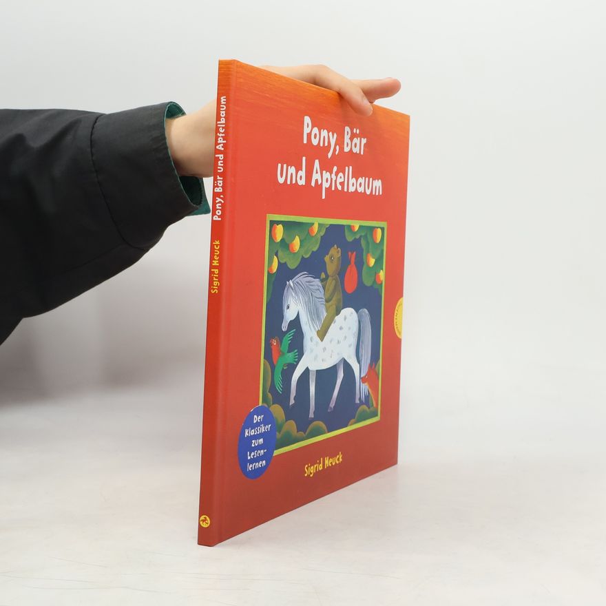 Sigrid Heuck Pony, Bär und Apfelbaum