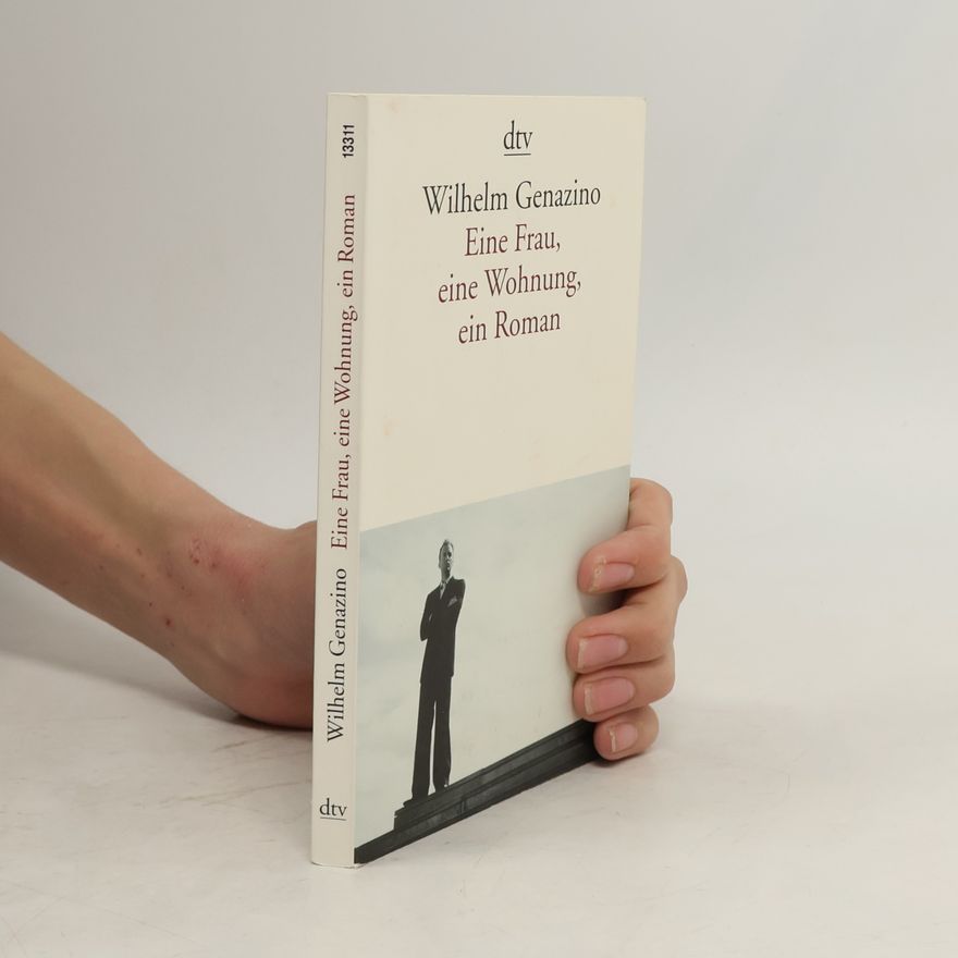 Wilhelm Genazino Eine Frau, eine Wohnung, ein Roman