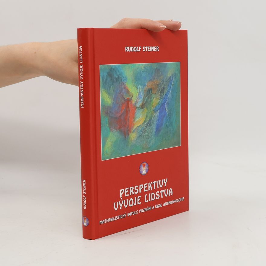 Rudolf Steiner Perspektivy vývoje lidstva