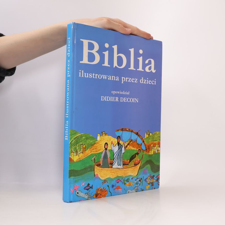 Didier Decoin Biblia ilustrowana przez dzieci