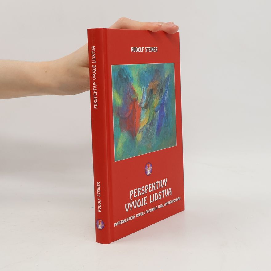Rudolf Steiner Perspektivy vývoje lidstva