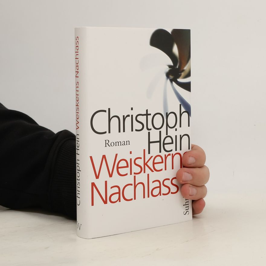 Christoph Hein Weiskerns Nachlass