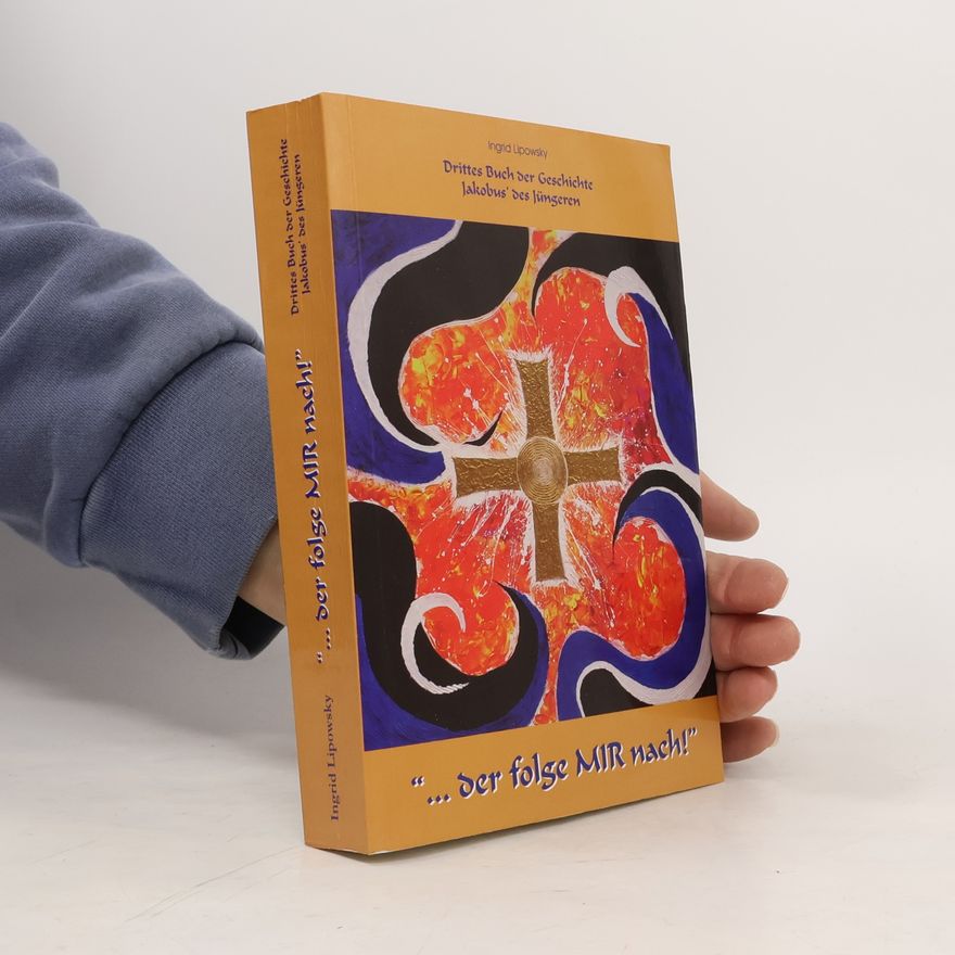 Ingrid Lipowsky ... Buch der Geschichte Jakobus' des Jüngeren 3