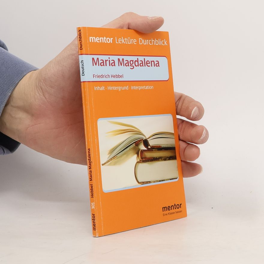 Angelika Ortmann-Kleindiek Maria Magdalena, Friedrich Hebbel