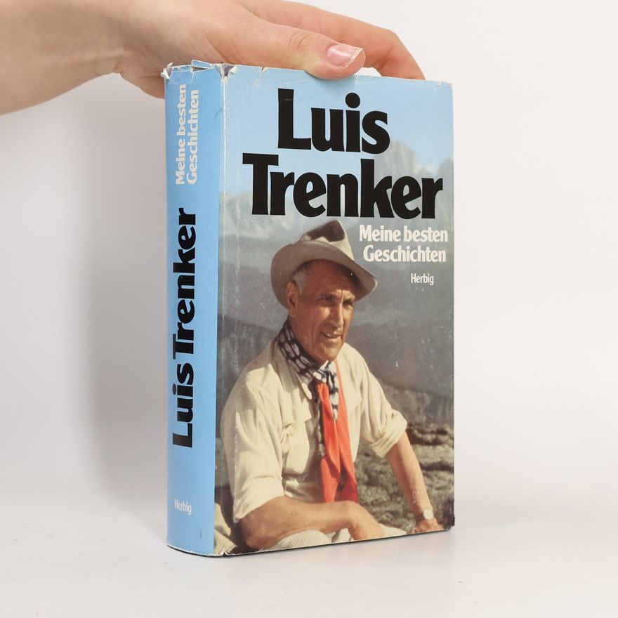 Luis Trenker Meine besten Geschichten