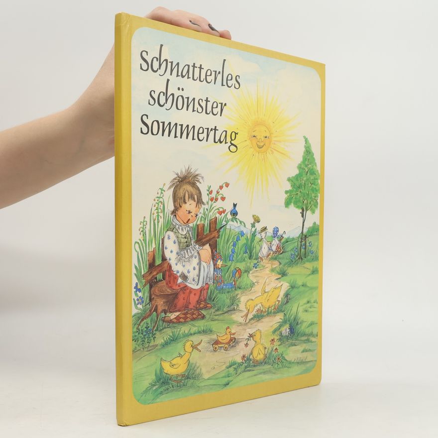 Helga R. Roßmeisl Schnatterles schönster Sommertag