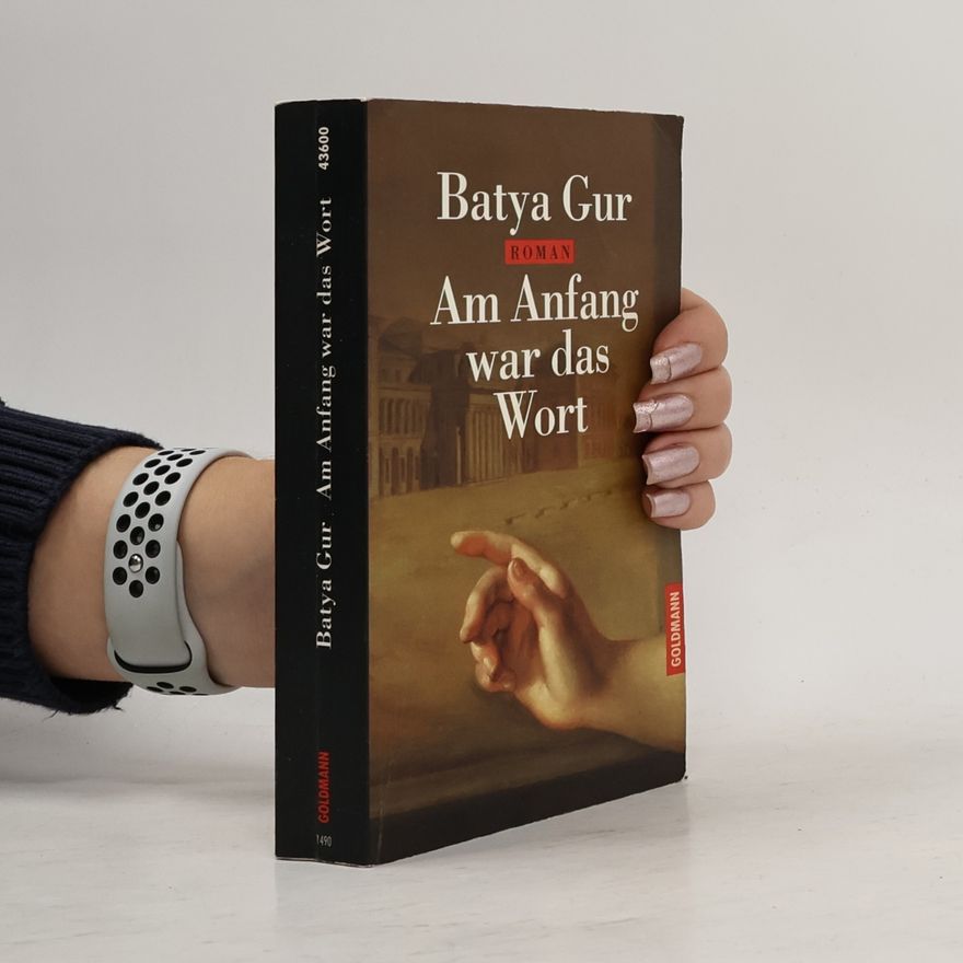 Batyah Gur Am Anfang war das Wort : Roman