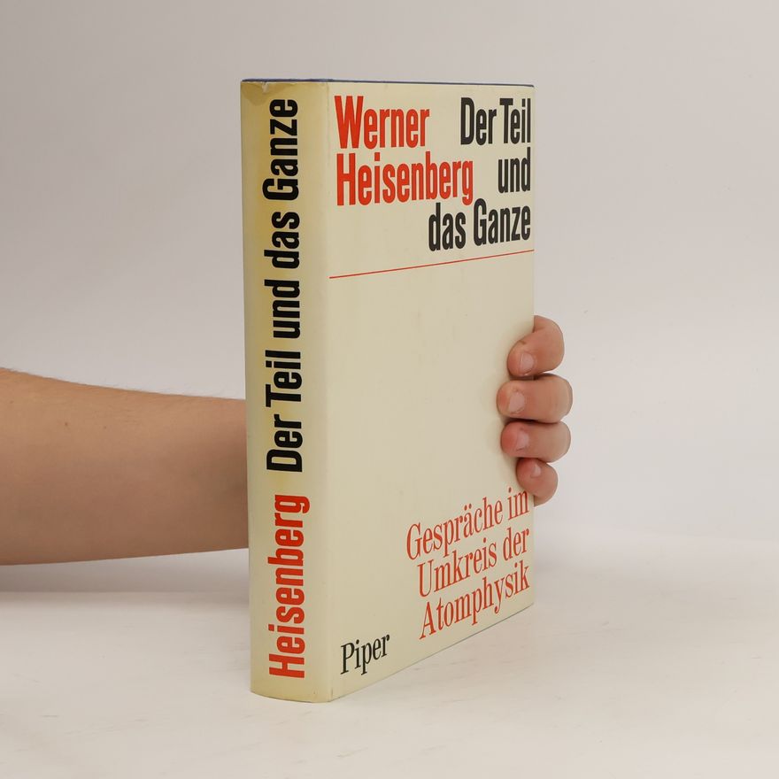 Werner Heisenberg Der Teil und das Ganze