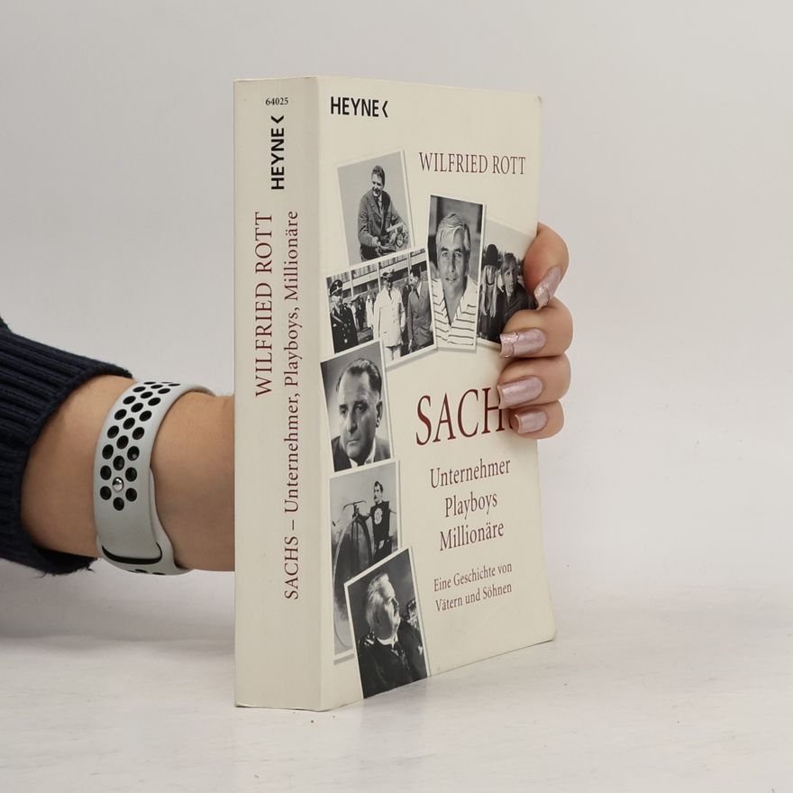 Wilfried Rott Sachs - Unternehmer, Playboys, Millionäre