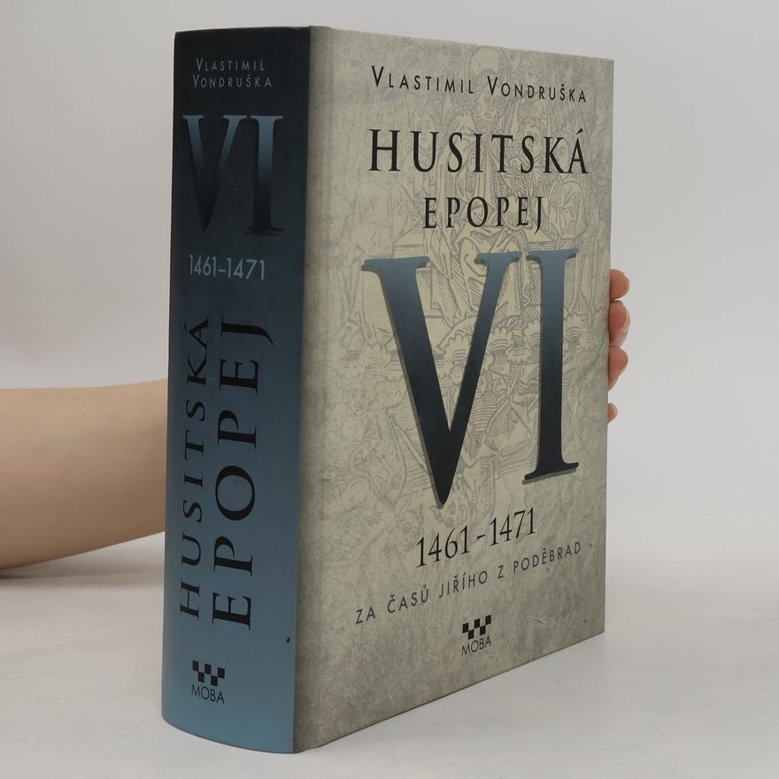 Vlastimil Vondruška Husitská epopej VI.