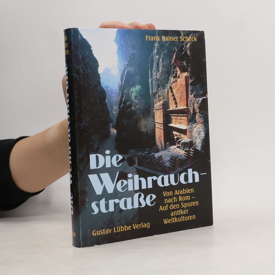 Frank Rainer Scheck Die Weihrauchstrasse