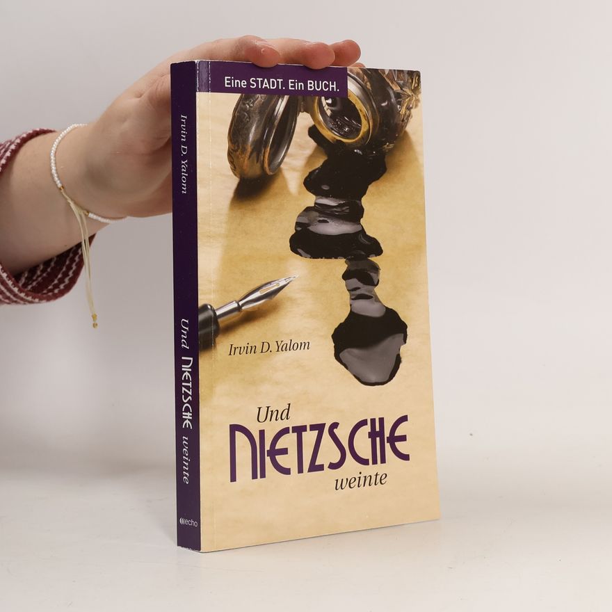 Irvin Yalom Und Nietzsche weinte