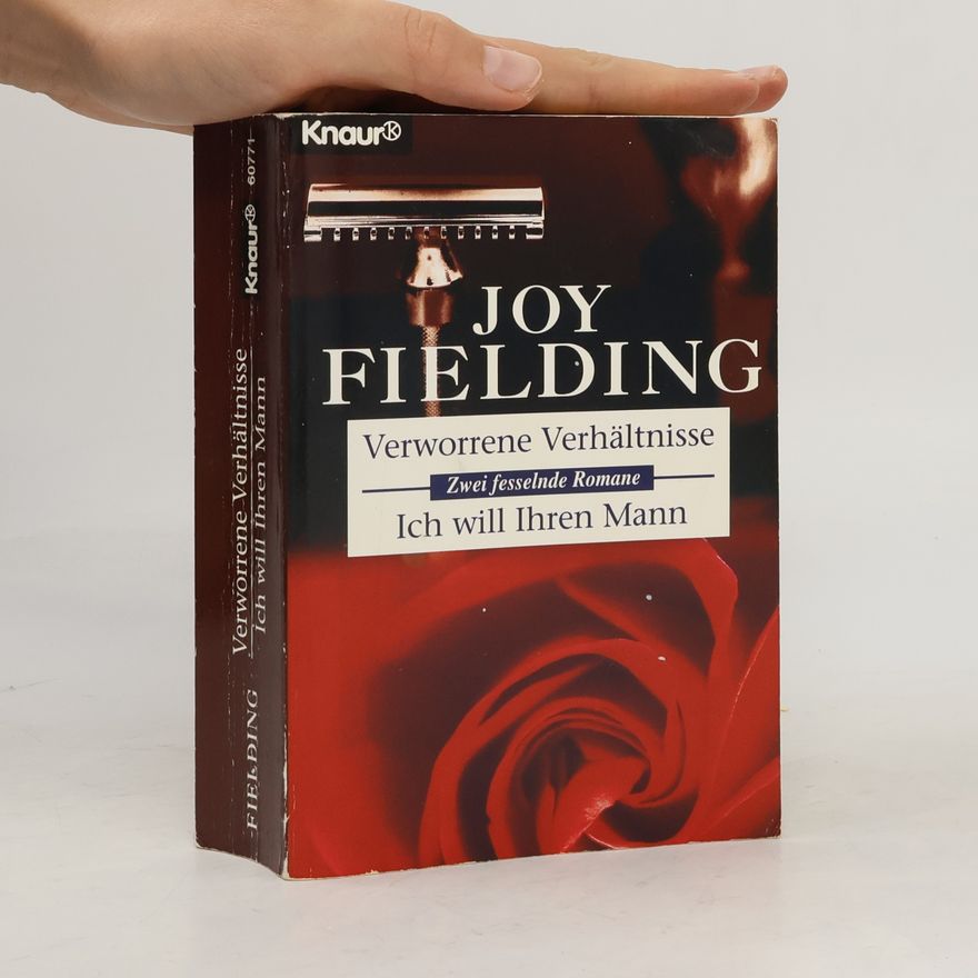 Joy Fielding Verworrene Verhältnisse