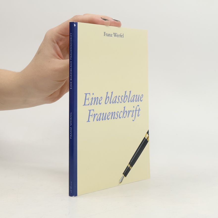Franz Werfel Eine blassblaue Frauenschrift