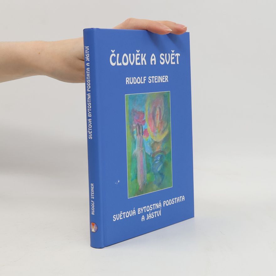Rudolf Steiner Člověk a svět