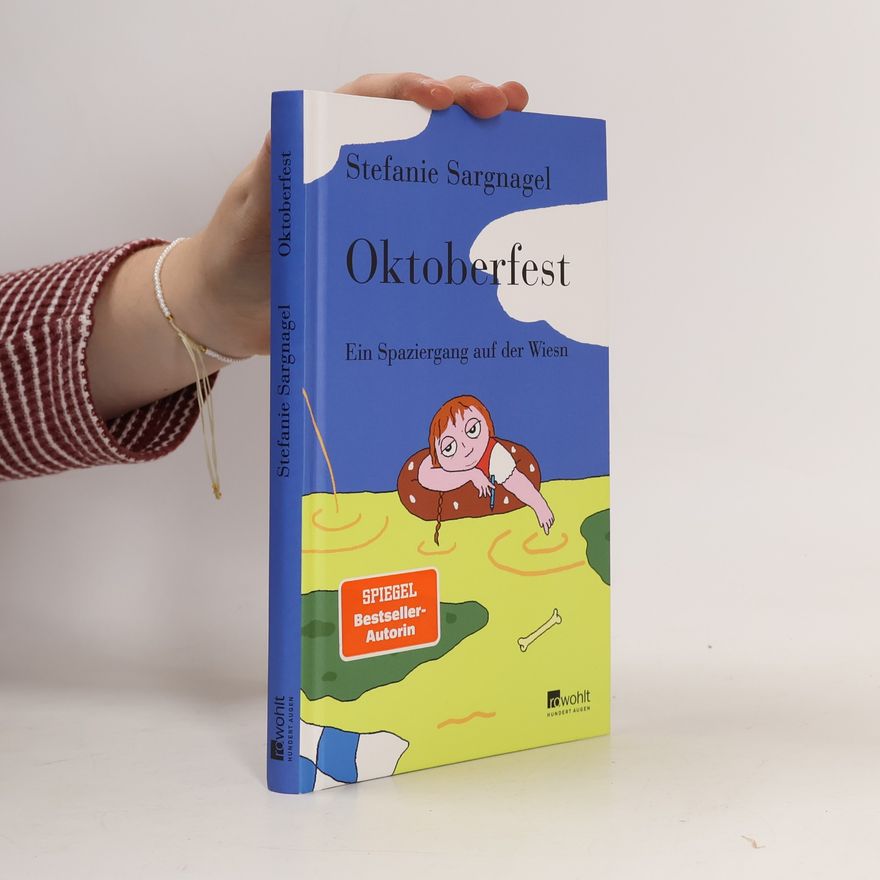 Stefanie Sargnagel Hundert Augen: Oktoberfest