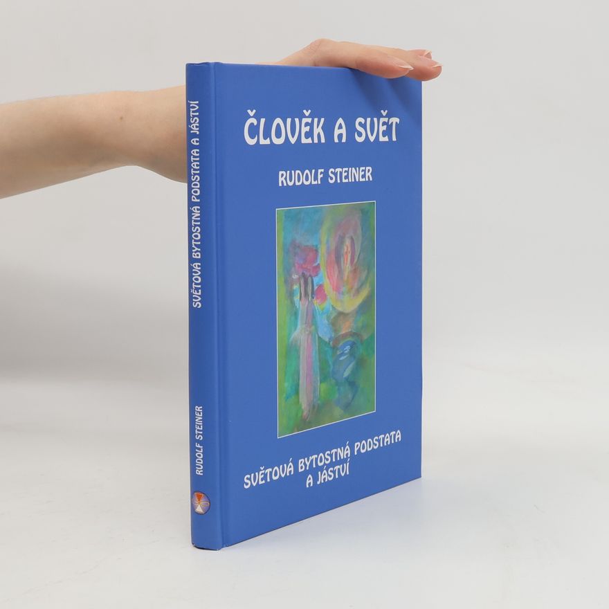 Rudolf Steiner Člověk a svět