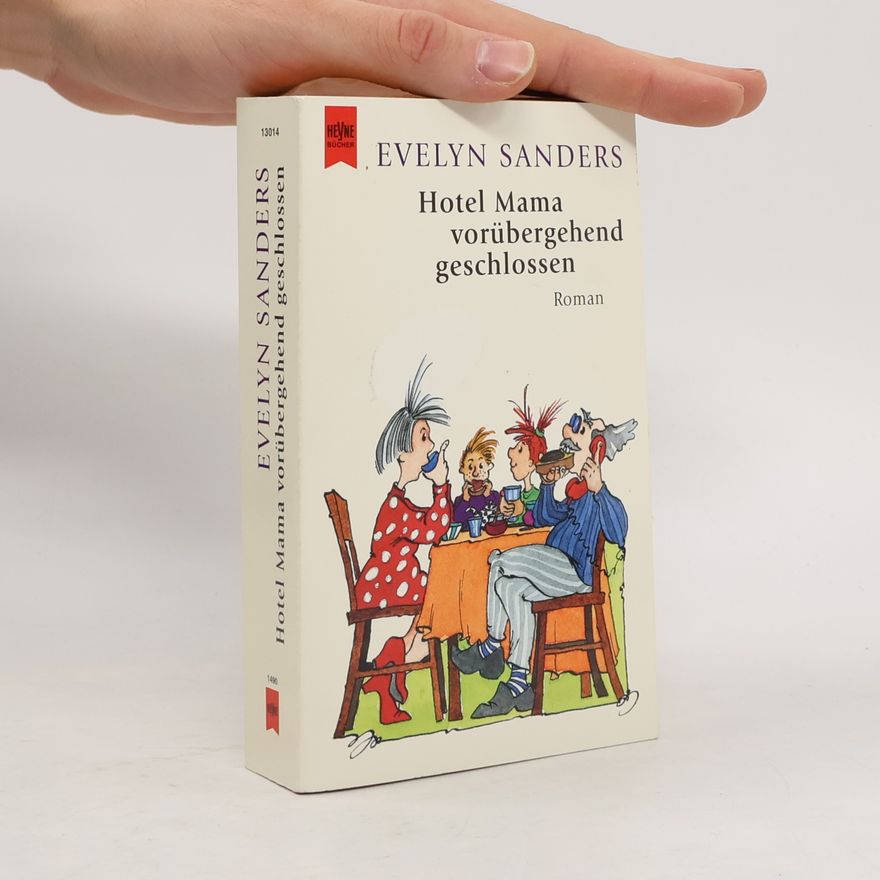 Evelyn Sanders Hotel Mama. Vorübergehend geschlossen