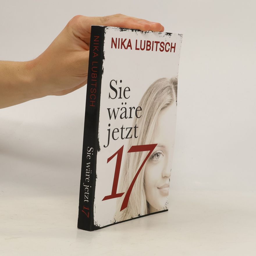 Nika Lubitsch Sie wäre jetzt 17