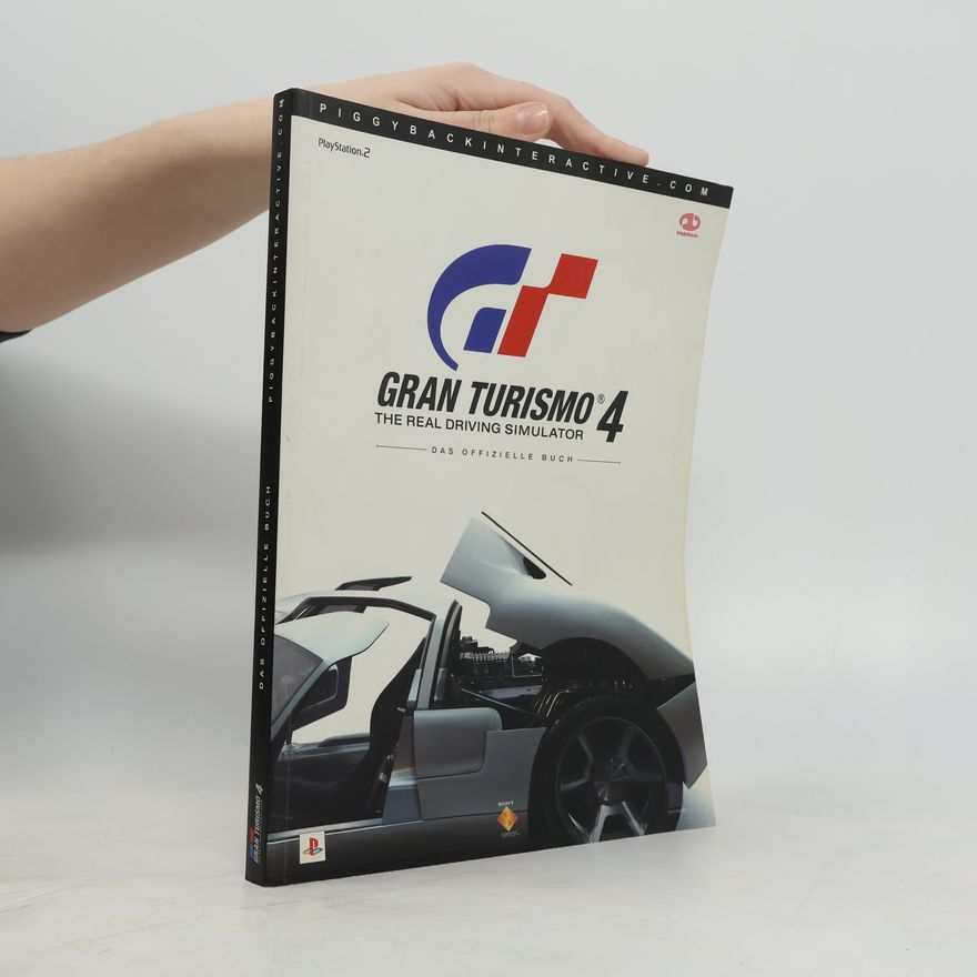 Various authors Gran Turismo® 4 - Das Offizielle Buch