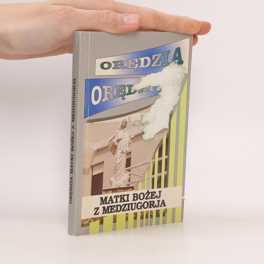 Kolektiv autorů Orędzia Matki Bożej z Medziugorja