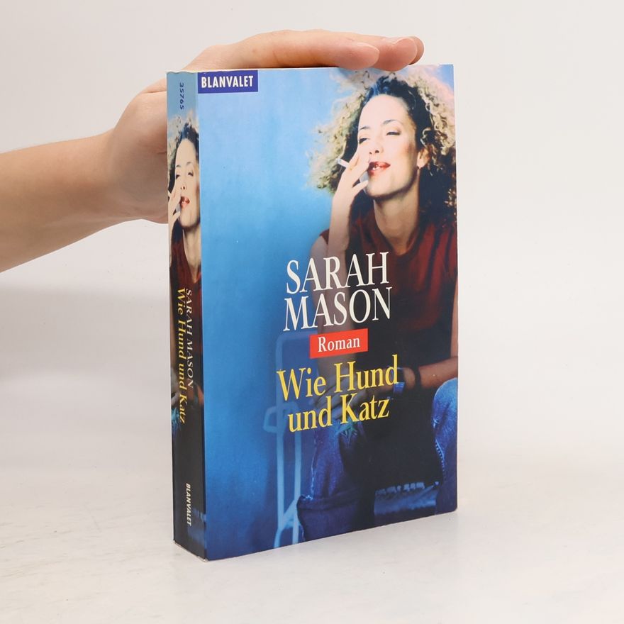 Sarah Mason Wie Hund und Katz