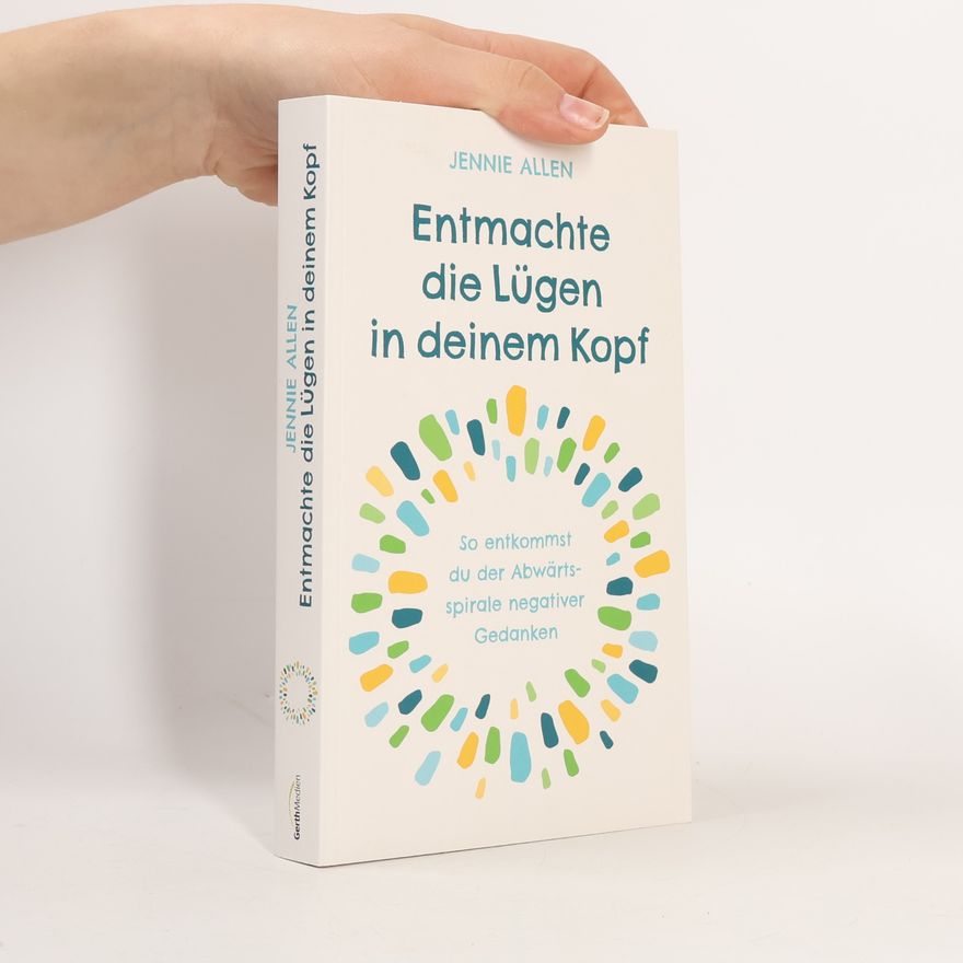 Jennie Allen Entmachte die Lügen in deinem Kopf