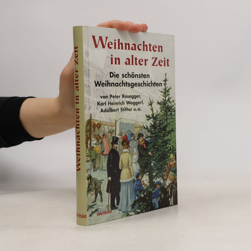 Karl Heinrich Waggerl Weihnachten in alter Zeit
