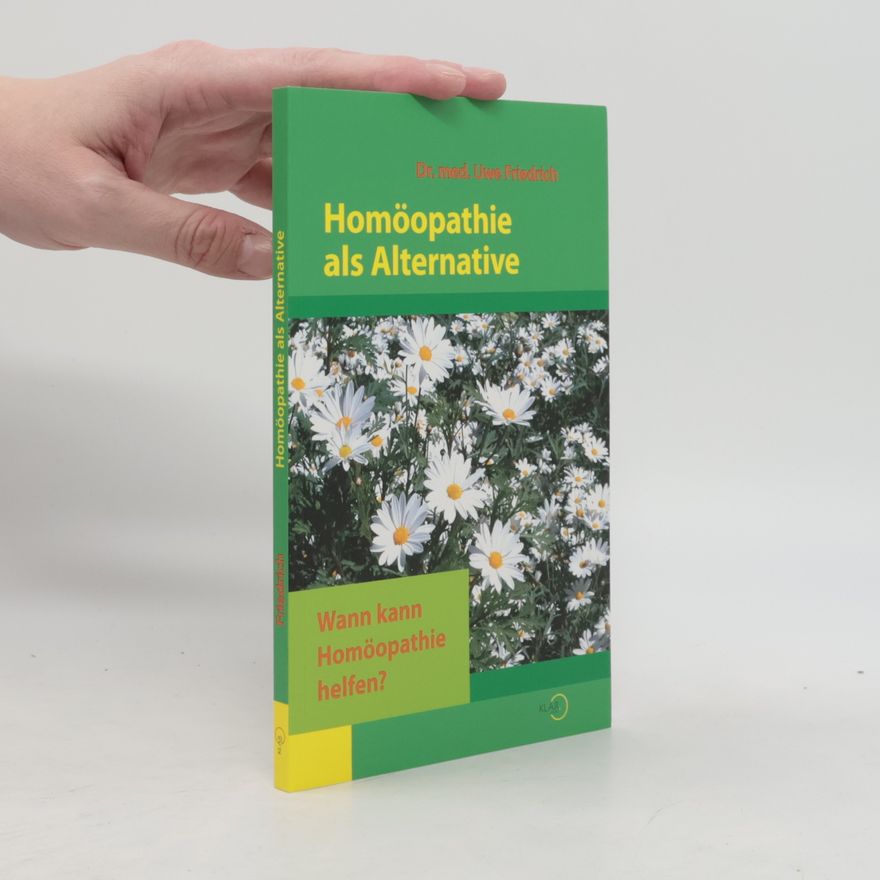 Dr. med. Uwe Friedrich Homöopathie als Alternative