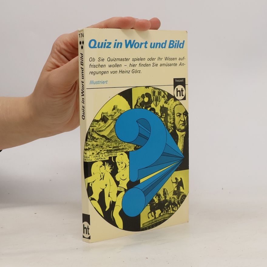 Heinz Görz Quiz in Wort und Bild