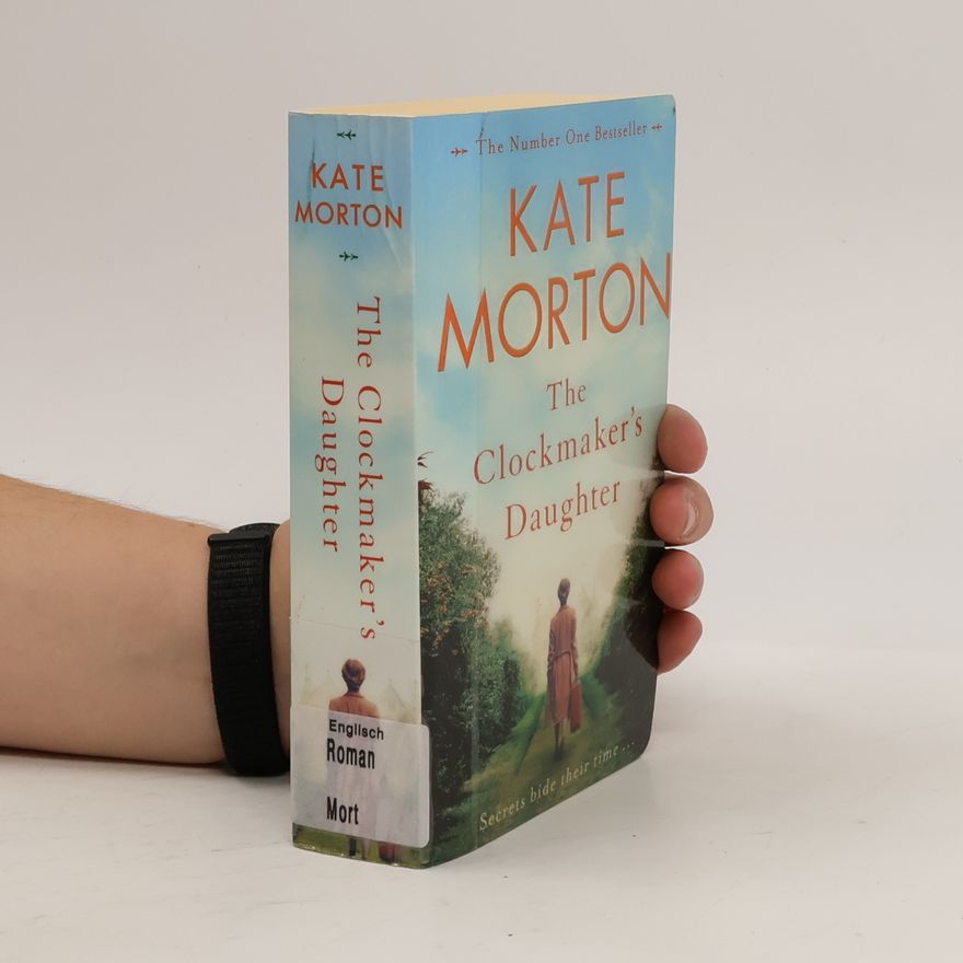 Kate Morton The Clockmaker's Daughter