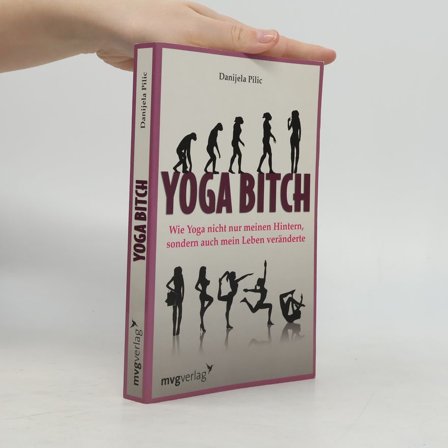 Danijela Pilic Yoga Bitch