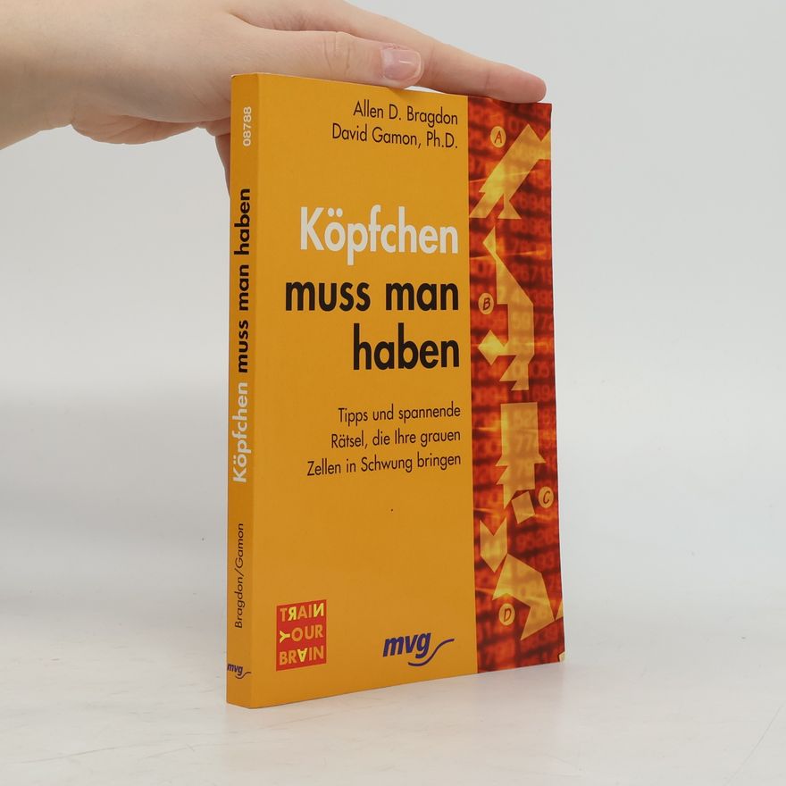 Allen D. Bragdon Köpfchen muss man haben