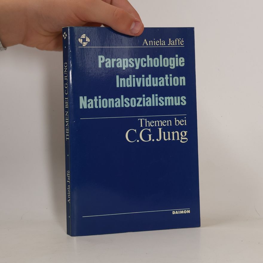 Aniela Jaffé Parapsychologie, Individuation, Nationalsozialismus