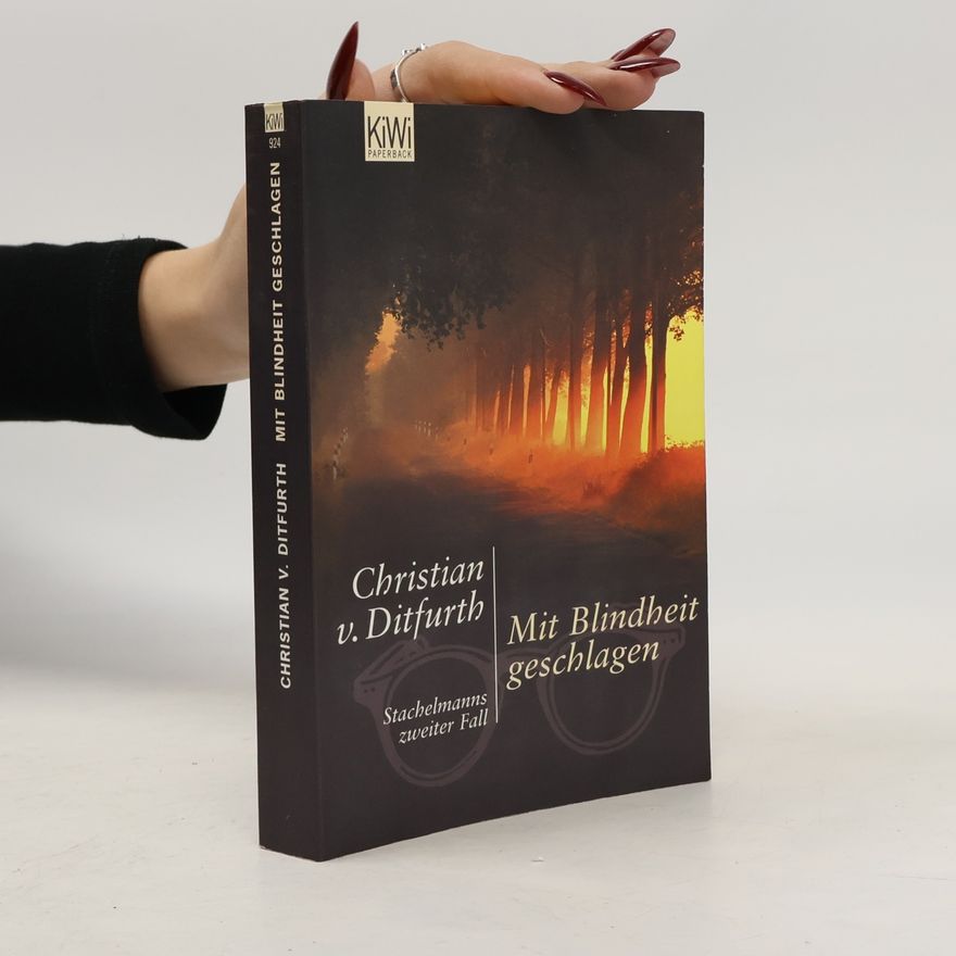 Christian v. Ditfurth Mit Blindheit geschlagen