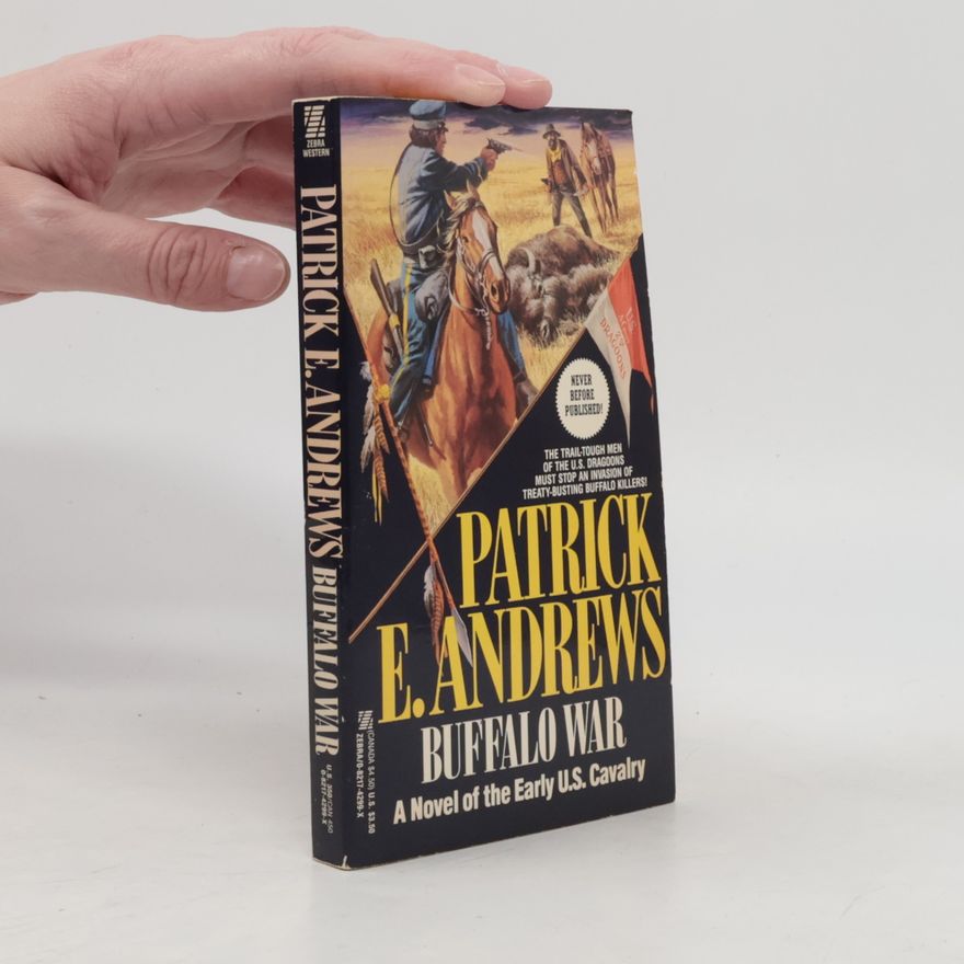 Patrick E. Andrews Buffalo War