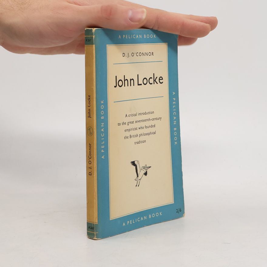D. J. O'Connor John Locke