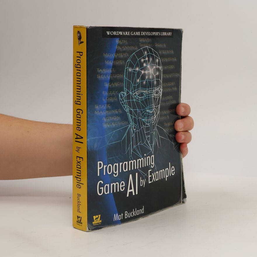 Mat Buckland Programming Game AI by Example