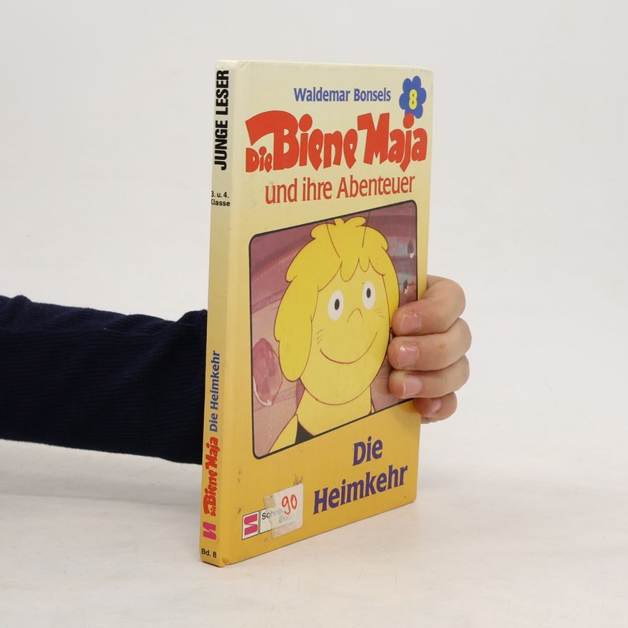 Waldemar Bonsels Die Biene Maja und ihre Abenteuer