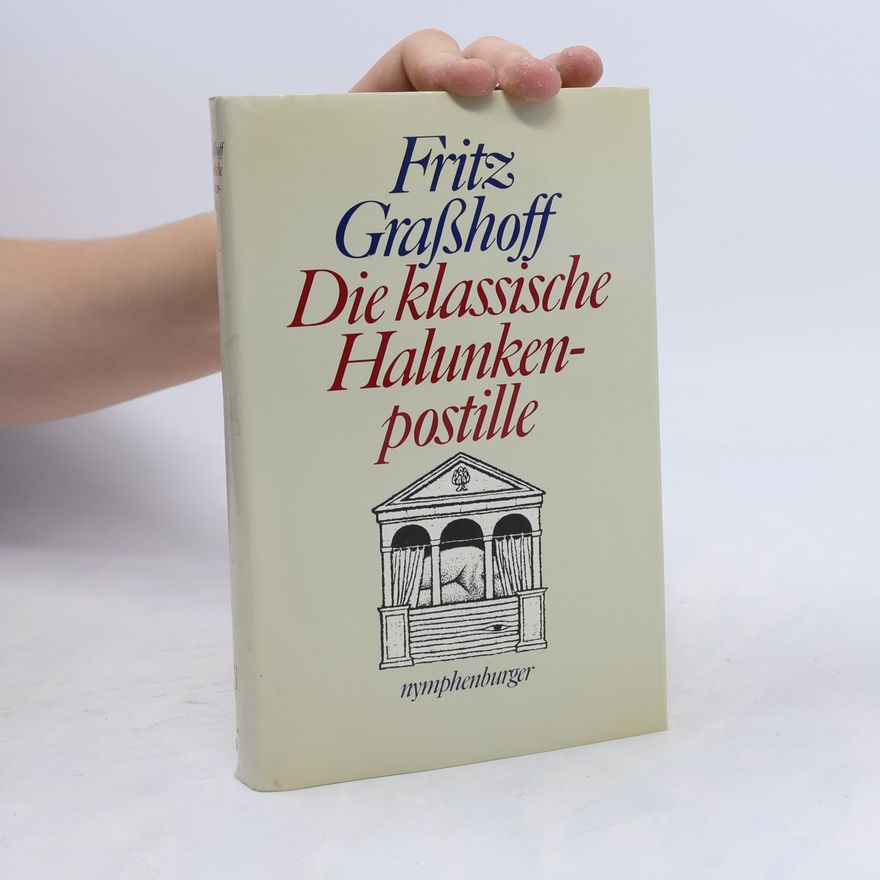 Fritz Grasshoff Die klassische Halunkenpostille