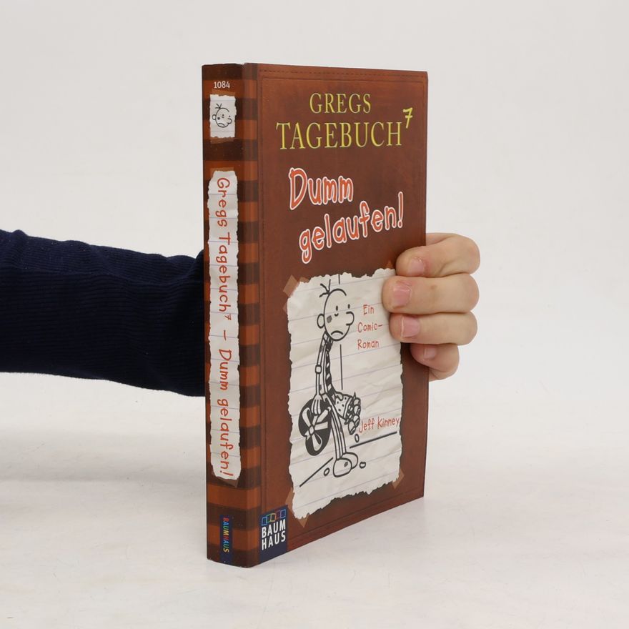 Jeff Kinney Gregs Tagebuch 7. Dumm gelaufen!