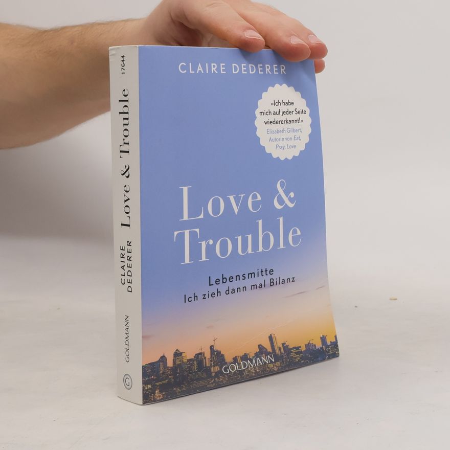 Claire Dederer Love & trouble