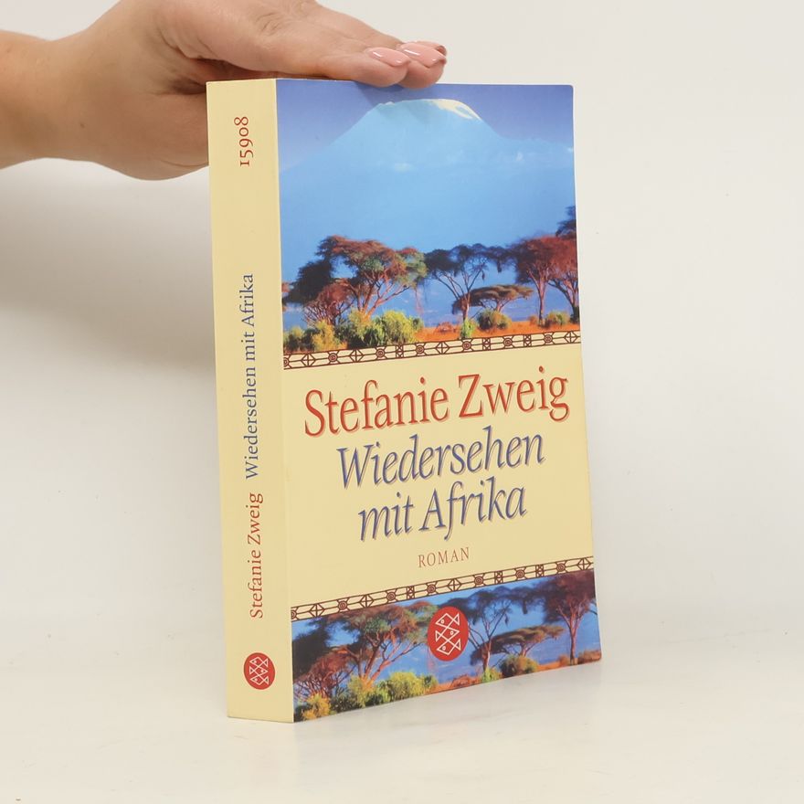 Stefanie Zweig Wiedersehen mit Afrika