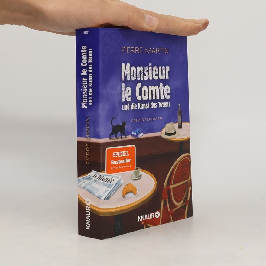 Pierre Martin Monsieur le Comte und die Kunst des Tötens