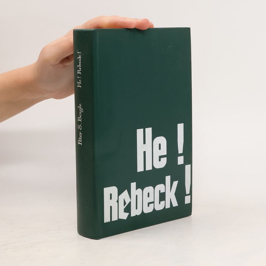 Peter S. Beagle He! Rebeck!