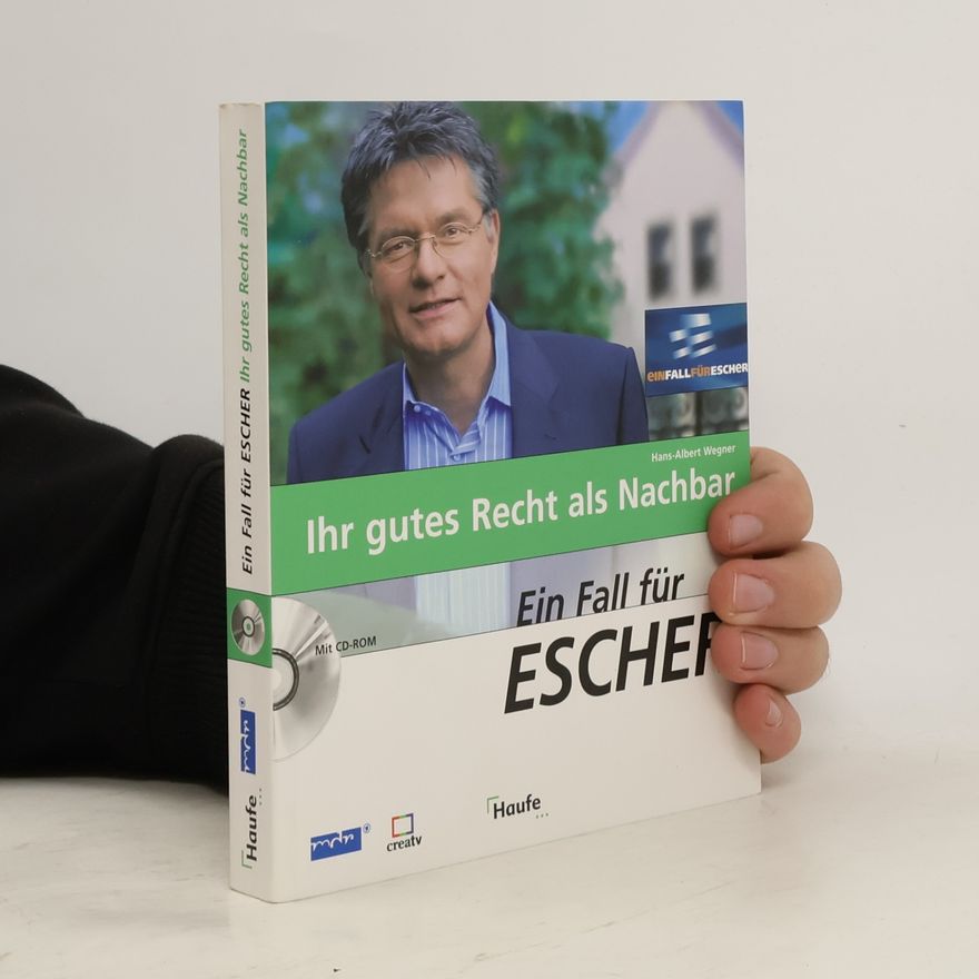 Hans Albert Wegner Ein Fall für Escher - Ihr gutes Recht als Nachbar - Mit CD-ROM