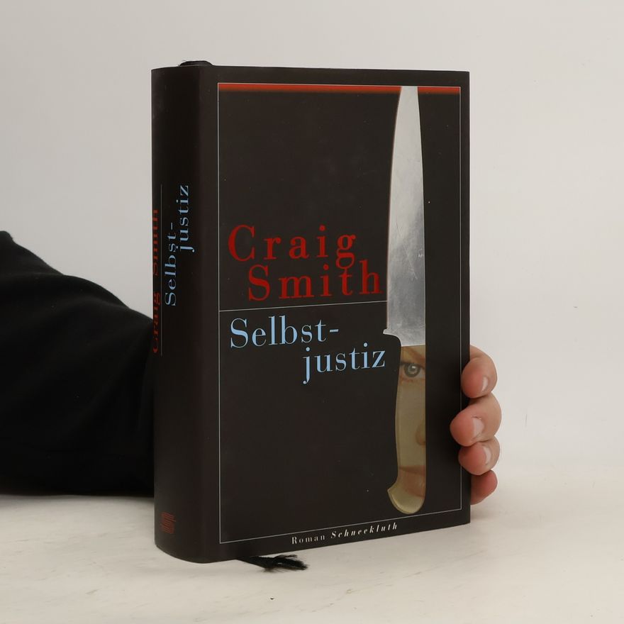 Craig Smith Selbstjustiz. Roman