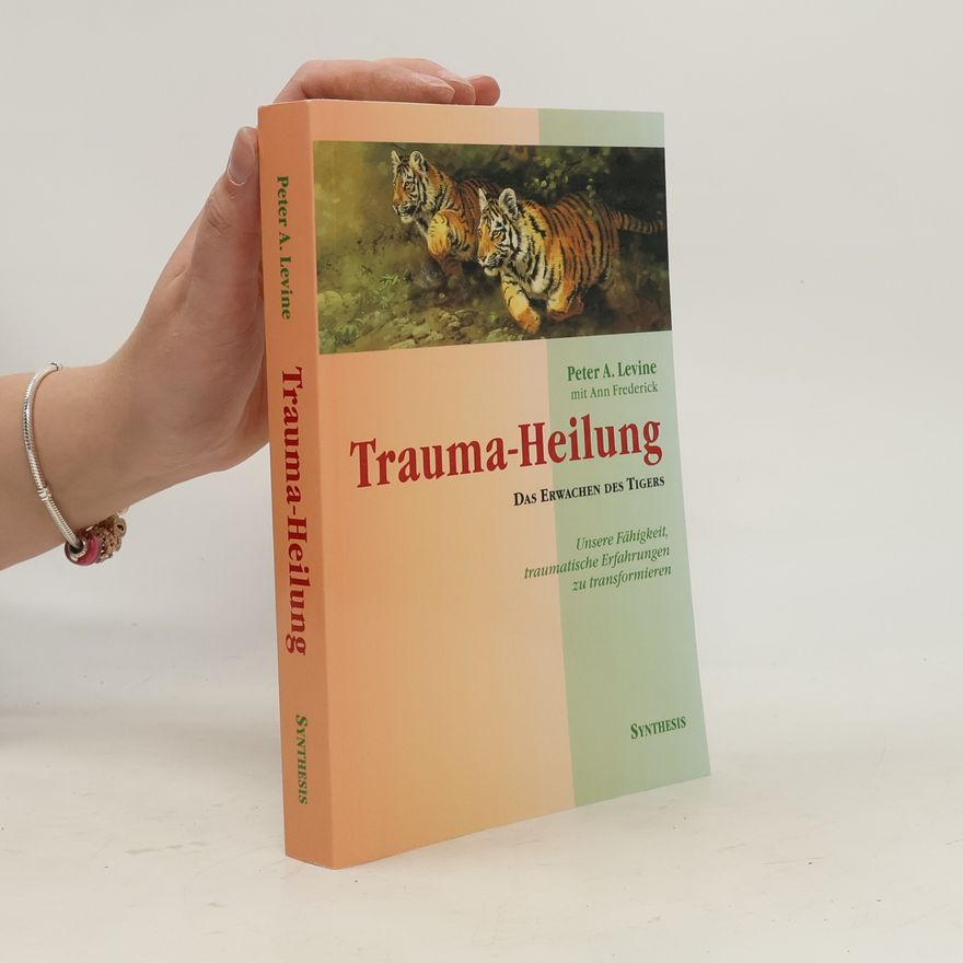 Peter A. Levine Trauma-Heilung