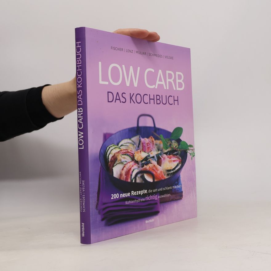 Elisabeth Fischers Low Carb - das Kochbuch