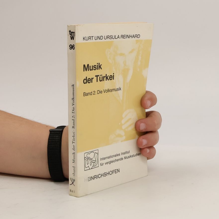 Kurt Reinhard Biermann Musik der Türkei, Bd.2, Die Volksmusik